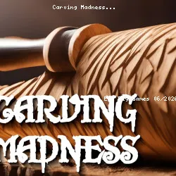 Carving Madness